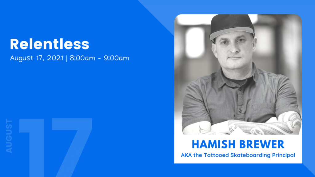 Hamish Brewer Keynote - Relentless - August 17 at 8am to 9am