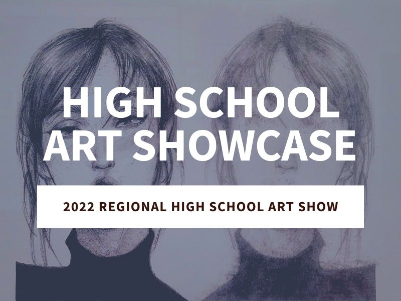 2022 Regional High School Art Show