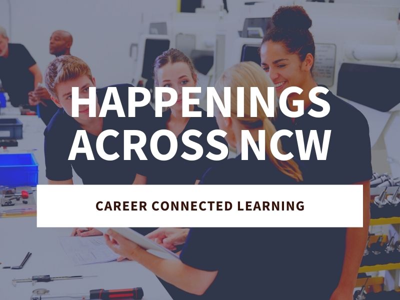 Career Connected Learning Happenings Across the Region