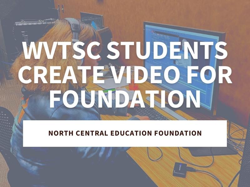 Wenatchee Valley Tech Center Students Create Video Highlighting North Central Education Foundation