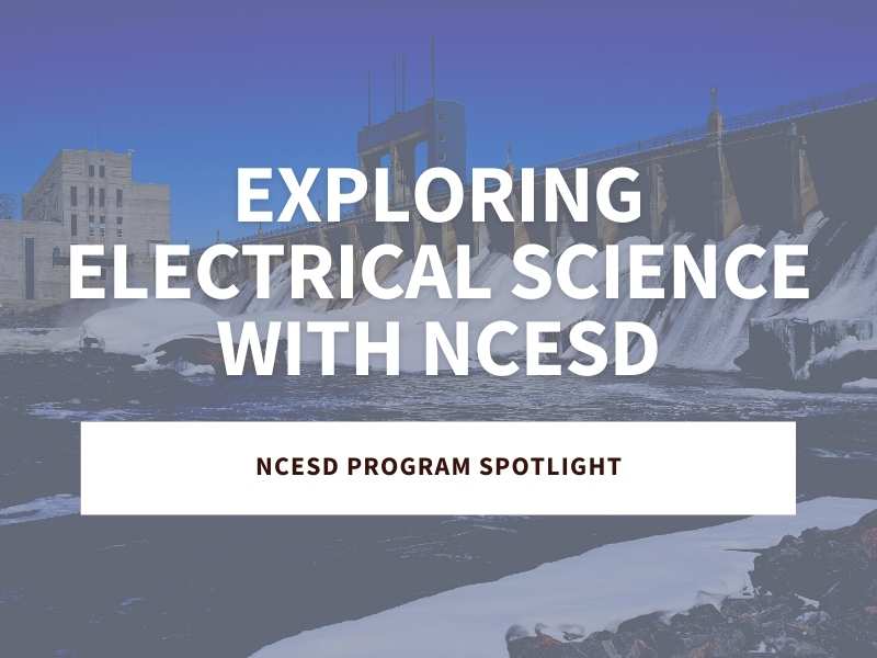 Exploring Electrical Science with NCESD