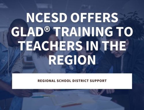 NCESD Offers GLAD® Training to Teachers in the Region