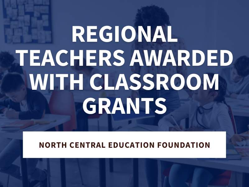 Featured photo – blog post – ncef 2022 grants North Central Education Foundation Awards 160 Teachers With Classroom Grants