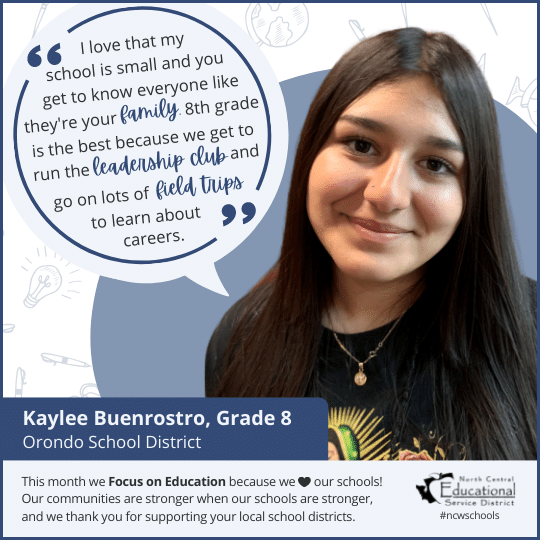 Kaylee Buenrostro: I love that my school is small and you get to know everyone like they're your family. 8th grade is the best because we get to run the leadership club and go on lots of field trips to learn about careers.