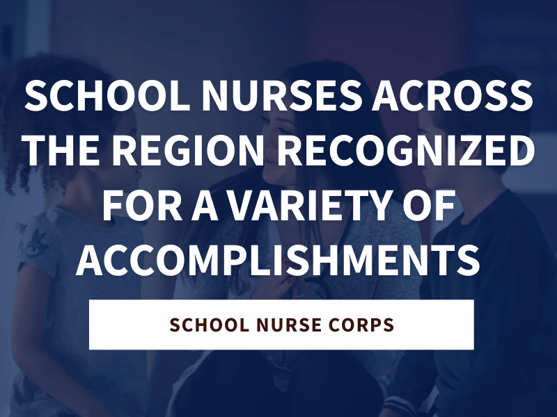 School Nurses Across the Region Recognized for a Variety of Accomplishments