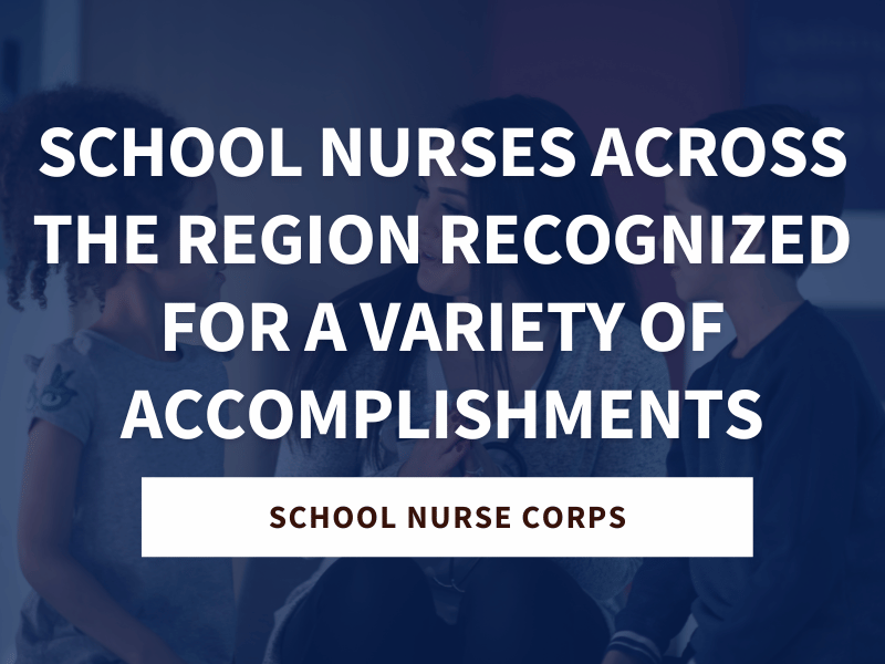 Featured photo – blog post – snc accomplishments School Nurses Across the Region Recognized for a Variety of Accomplishments