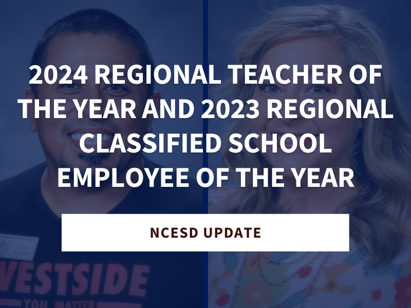 NCESD Announces 2024 Regional Teacher of the Year and 2023 Classified School Employee of the Year