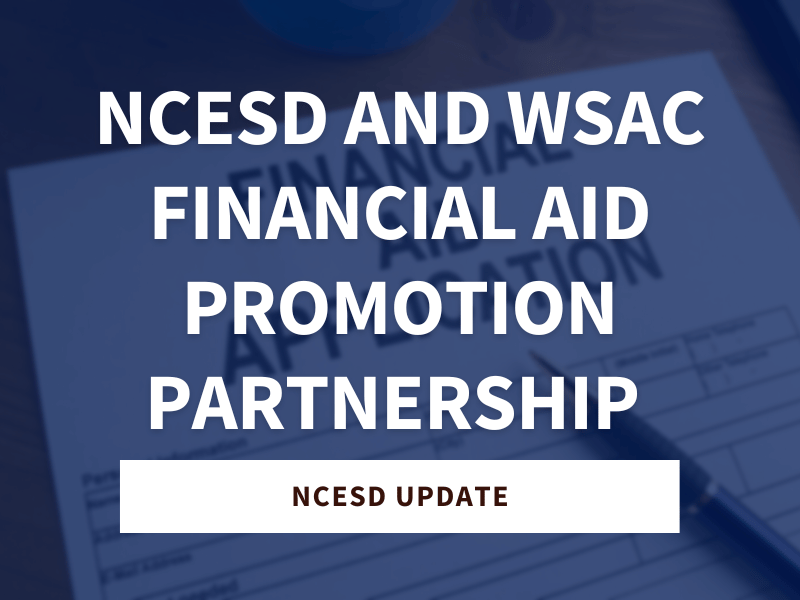 NCESD Partners With the Washington Student Achievement Council to Promote Financial Aid and Postsecondary Education Opportunities in Washington