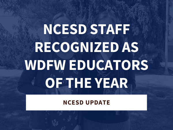 Featured photo – blog post – cari lisa wdfw NCESD’s Lisa Monahan and Cari Haug Recognized with the Educator of the Year Award from Washington Department of Fish and Wildlife