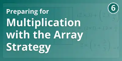 Preparing for multiplication with the array strategy