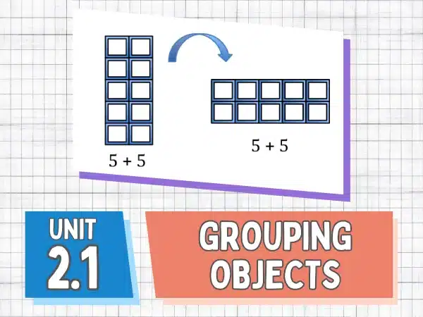 Unit 2.1 Grouping Objects