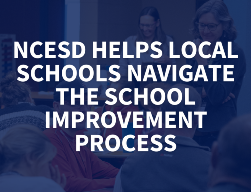NCESD Helps Local Schools Navigate the School Improvement Process